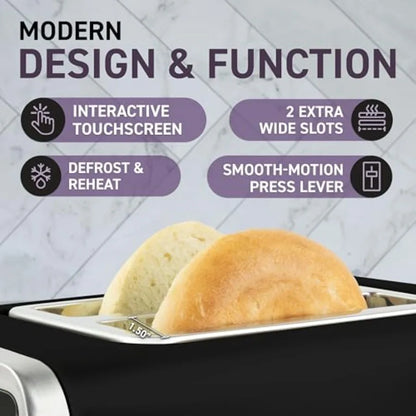 Touch Screen Toaster - 2 Extra Wide Slots - 5 Bread Types and 6 Browning Levels - Defrost Reheat Favorite Single Slot